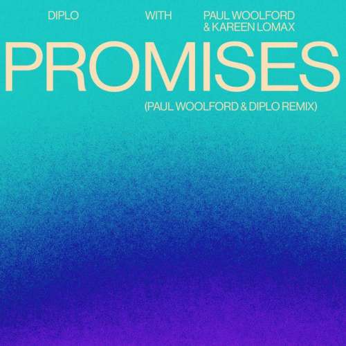 Promises - Paul Woolford & Diplo Remix